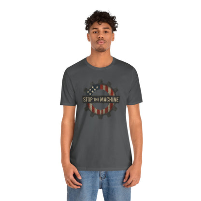 Stop the Machine Tee