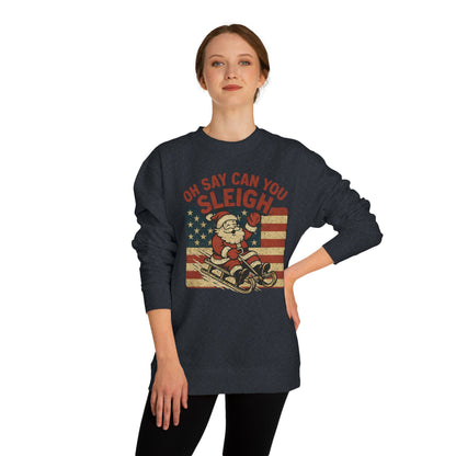 Oh Say Can You Sleigh Sweatshirt