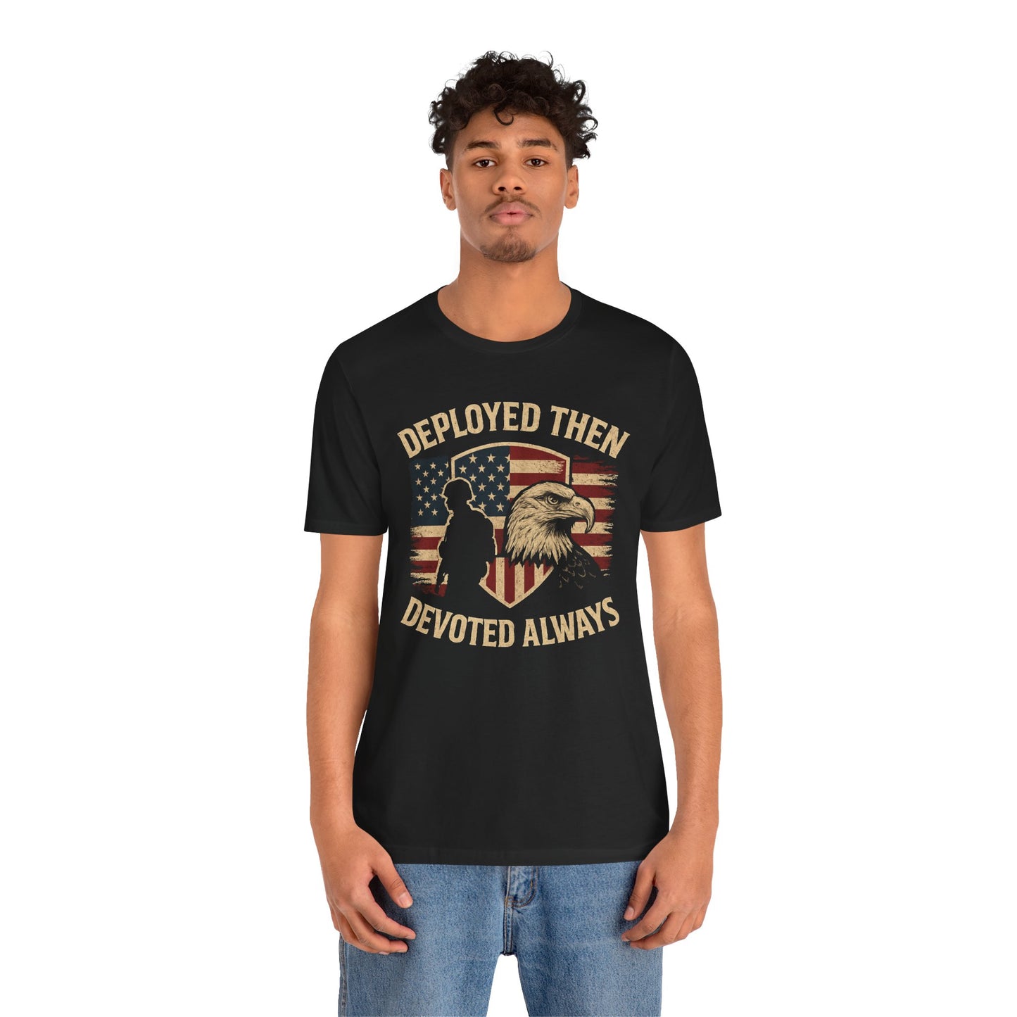 Deployed Then Devoted Always T-Shirt