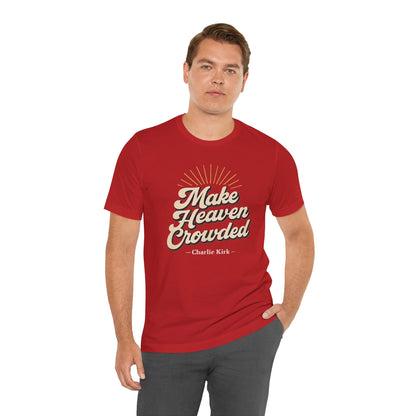 'Make Heaven Crowded' Design