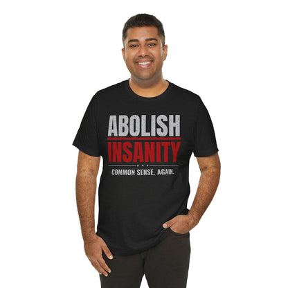 Abolish Insanity T-Shirt
