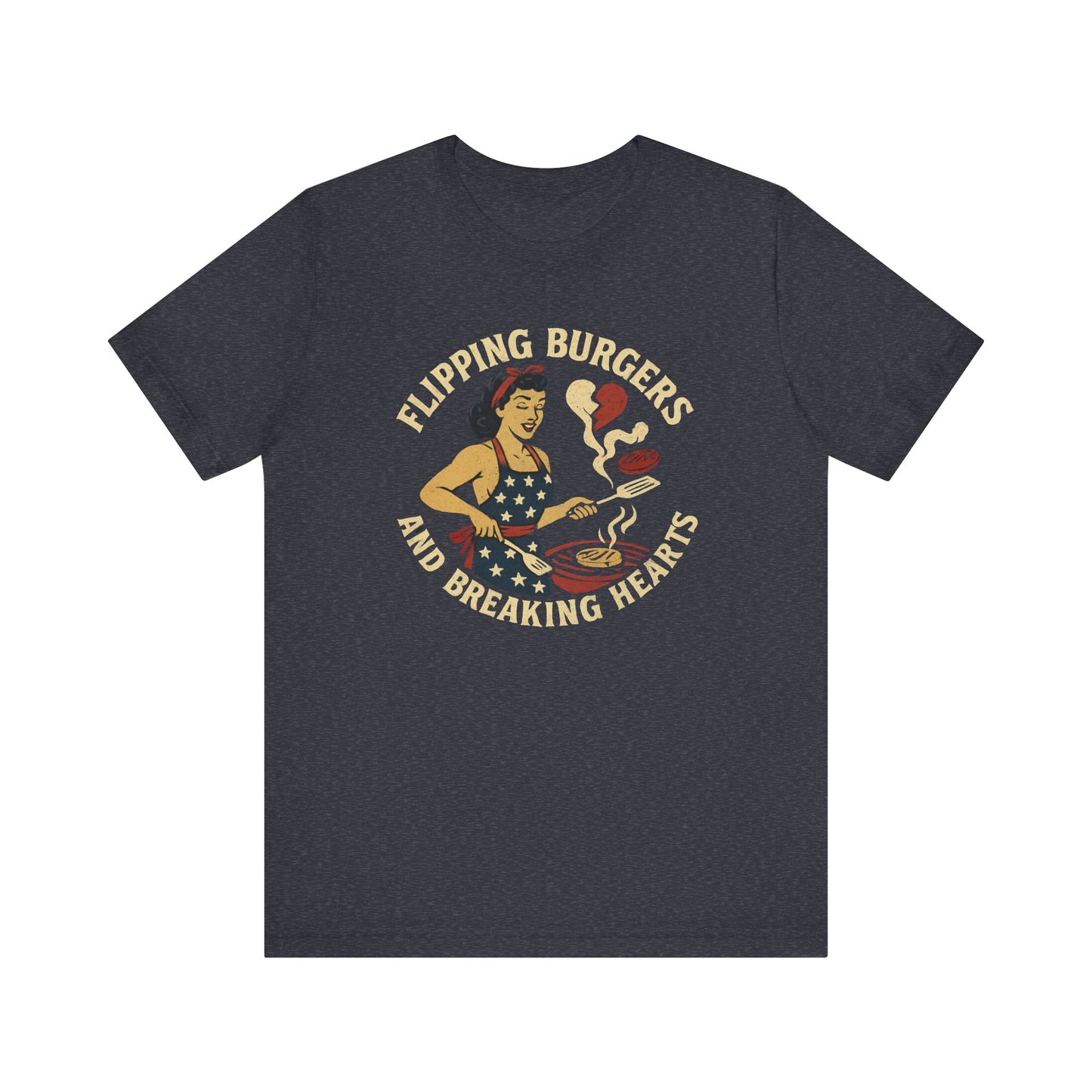 Funny Cooking Tee, Flipping Burgers and Breaking Hearts Unisex Shirt