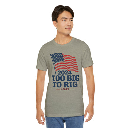 Too Big to Rig tee