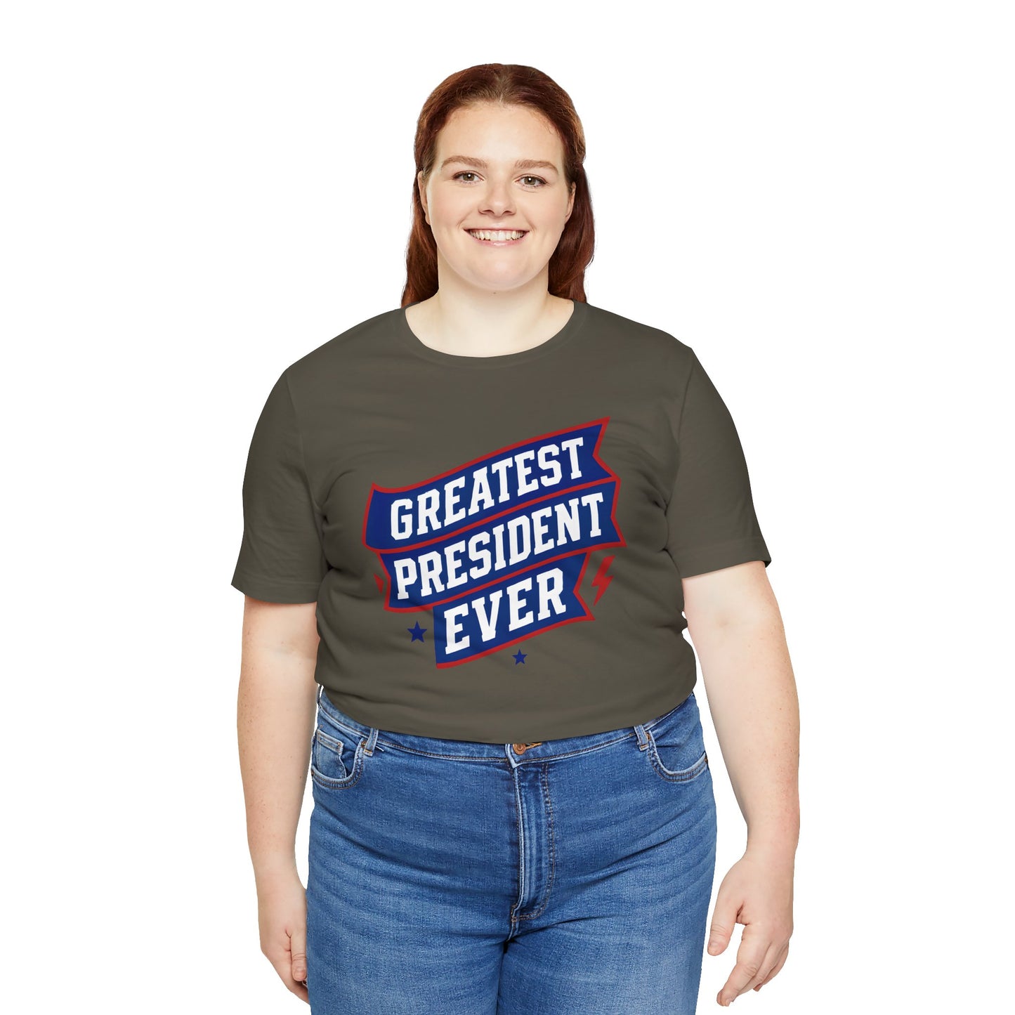Greatest President Ever - Presidential Unisex Tee