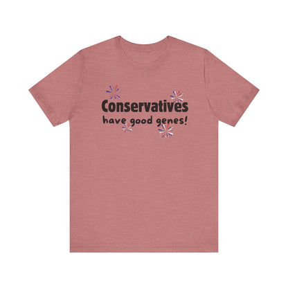 Funny Conservatives Have Good Genes Tee - T-Shirt