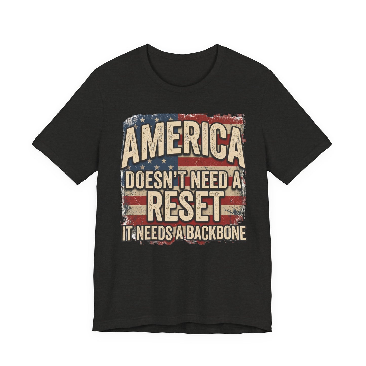 America Doesn't Need a Reset Tee – Patriotic Vintage Flag Graphic T-Shirt