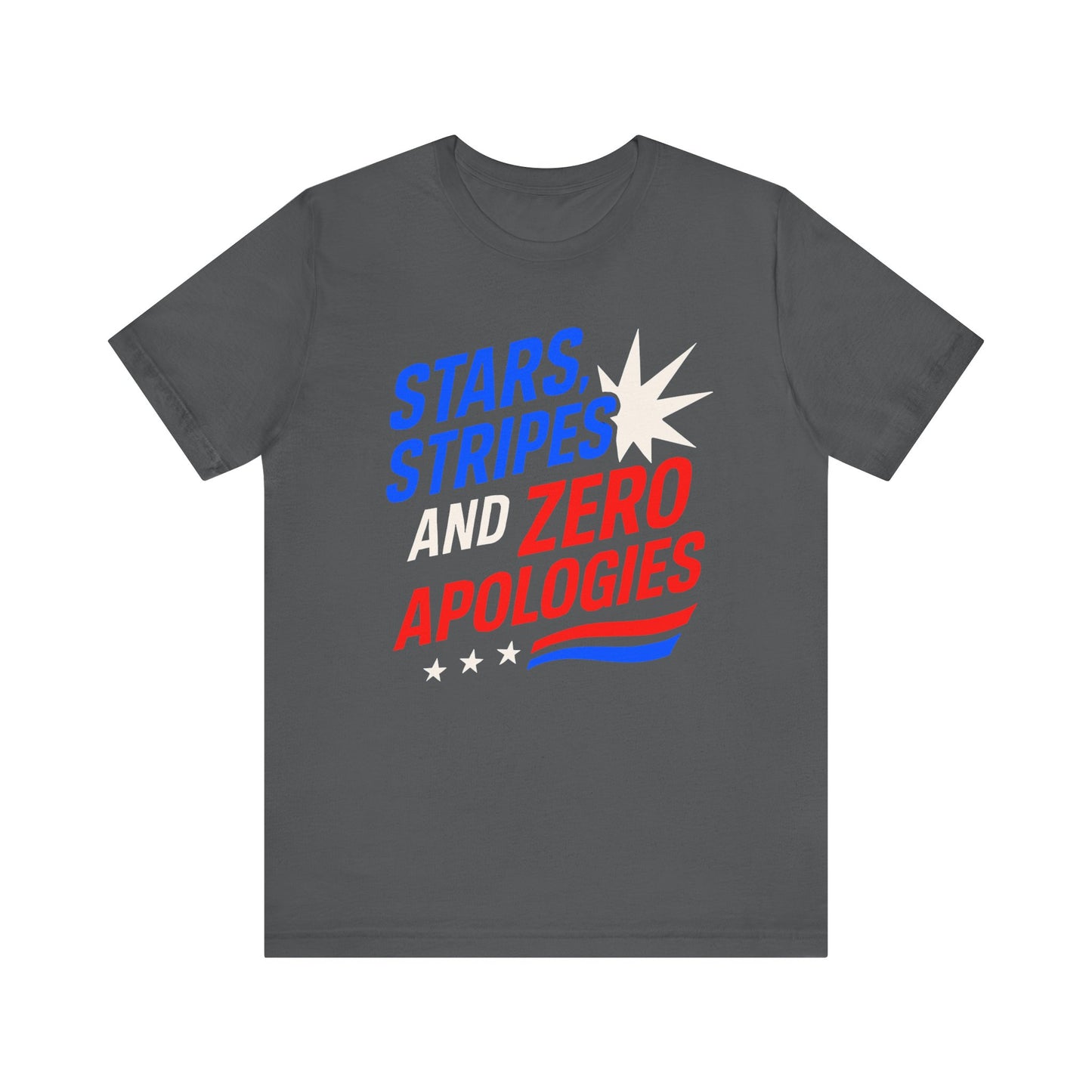 Stars, Stripes, and Zero Apologies tee