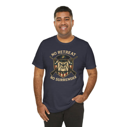 No Retreat No Surrender Marine Tee