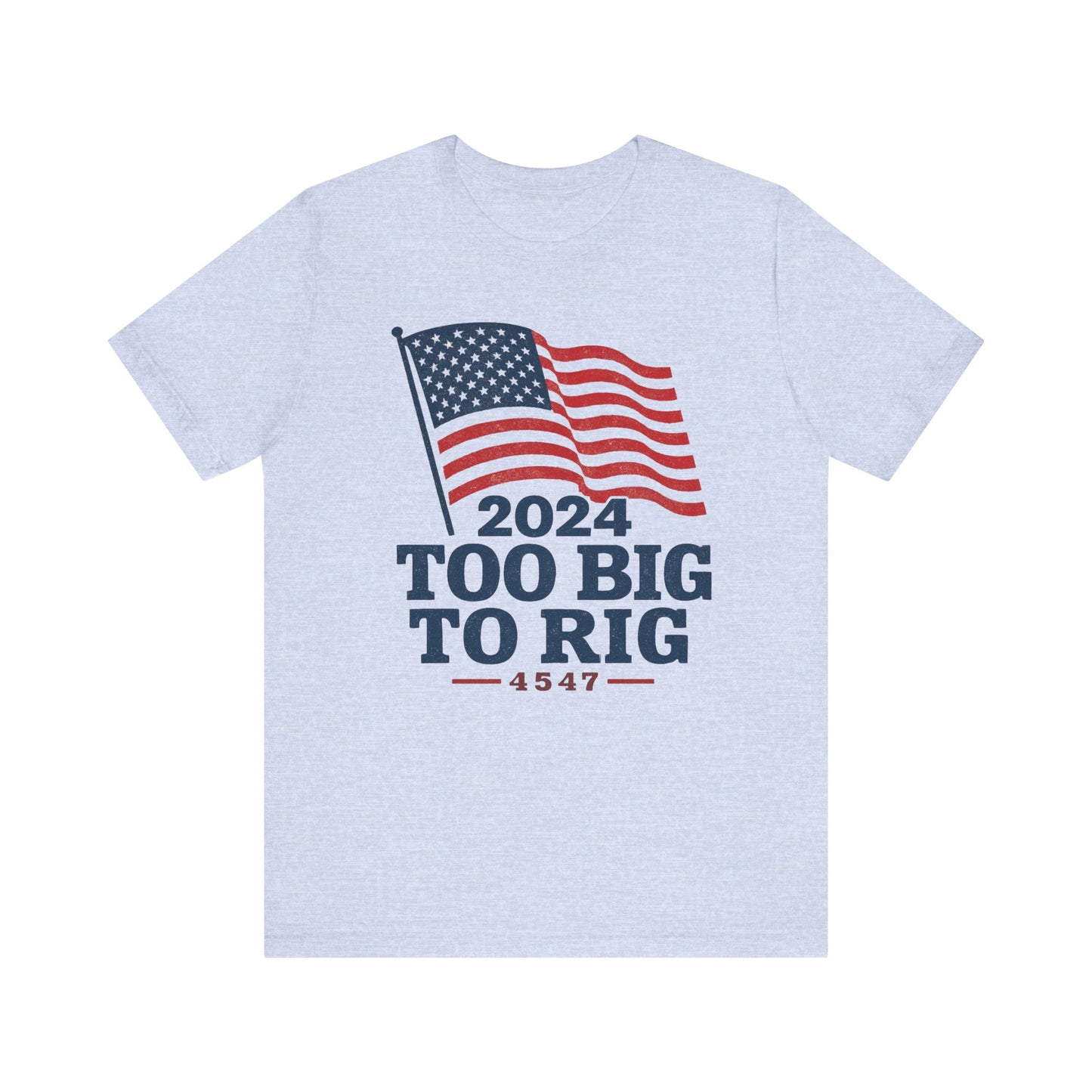Too Big to Rig tee