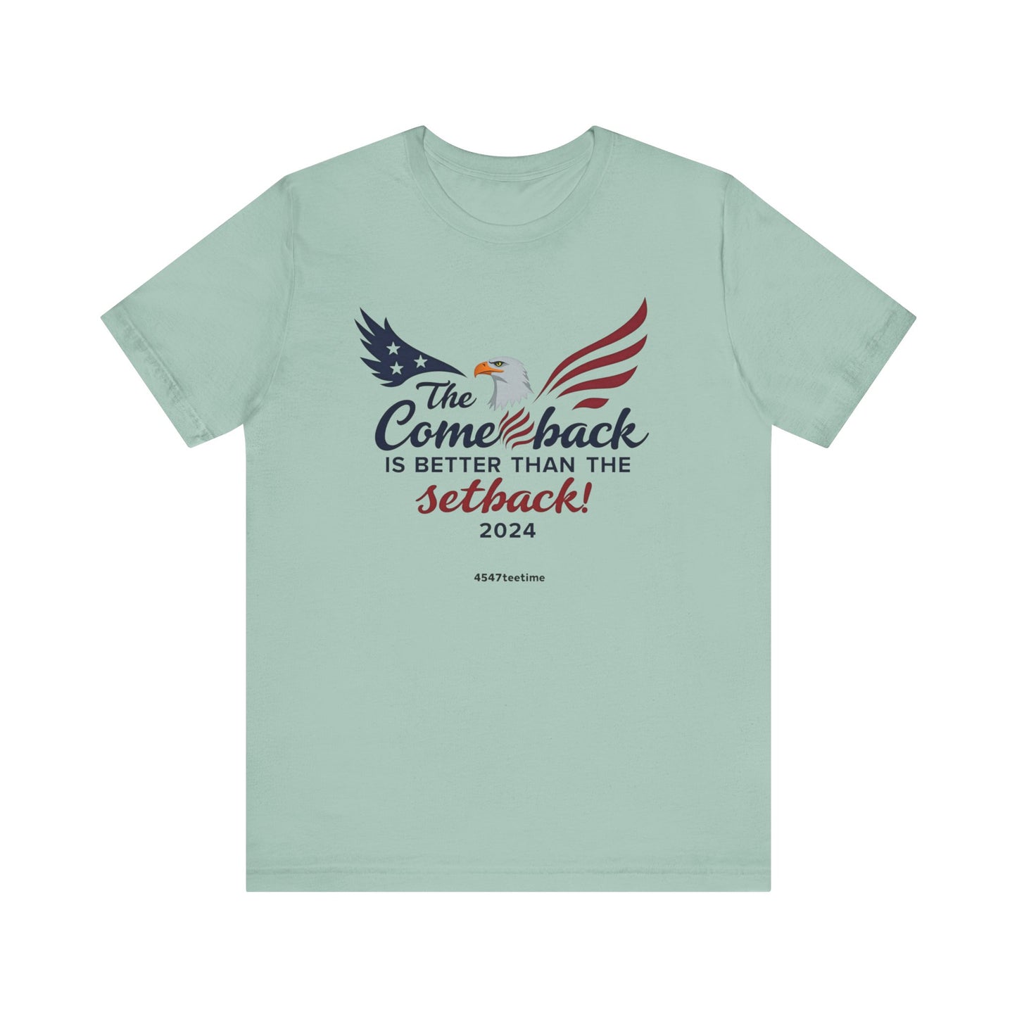 The Comeback Is Better Than the Setback 2024, Motivational Shirt, Gift for Resilience, Casual Wear, Recovery Tee
