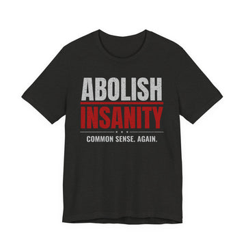Abolish Insanity T-Shirt