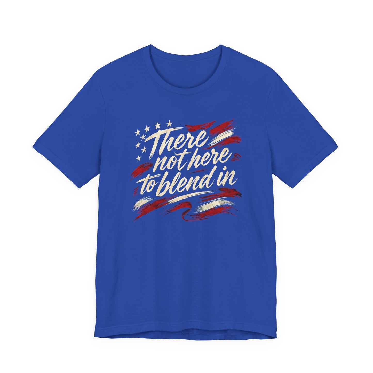 Their Not Here To Blend In Tee